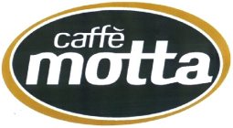 CAFFÈ MOTTA