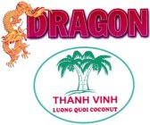 DRAGON THANH VINH LUONG QUOI COCONUT