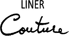LINER COUTURE