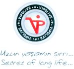VIP VIPOLIVE UZUN YASAMIN SIRRI... SECRET OF LONG LIFE...