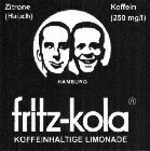 FRITZ-KOLA ZITRONE HAUCH KOFFEIN 250MG/L HAMBURG KOFFEINHALTIGE LIMONADE HAMBURG KOFFEINHALTIGE LIMONADE