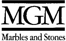 MGM MARBLES AND STONES