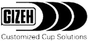GIZEH CUSTOMIZED CUP SOLUTIONS