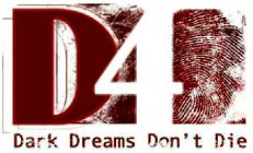 D4 DARK DREAMS DON'T DIE