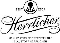 SEIT 2004 HERRLICHER MANUFAKTUR FEINSTEN TEXTILS BLAUSTOFF HERRLICHER
