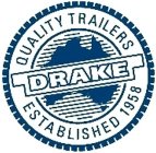 DRAKE QUALITY TRAILERS ESTABLISHED 1958