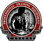 CASSESE PROFESSIONAL FRAMING EQUIPMENT SINCE 1976