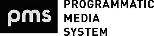 PMS PROGRAMMATIC MEDIA SYSTEM