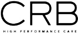 CRB HIGH PERFORMANCE CARE