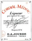 CORDIAL-MÉDOC LIQUEUR QUI RÉJOUIT LE COEUR DEPUIS 1878 G.A.JOURDE BORDEAUX - FRANCE