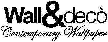 WALL&DECÒ CONTEMPORARY WALLPAPER