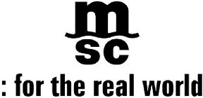 MSC : FOR THE REAL WORLD