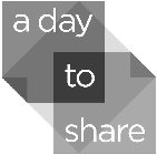A DAY TO SHARE