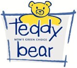 TEDDY BEAR MOM'S GREEN CHOICE