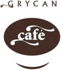 GRYCAN CAFÉ