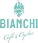EDOARDO BIANCHI SINCE 1885 BIANCHI CAFÉ & CYCLES