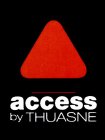 ACCESS BY THUASNE