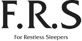 F. R. S FOR RESTLESS SLEEPERS