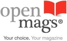 OPENMAGS YOUR CHOICE. YOUR MAGAZINE