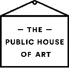 THE PUBLIC HOUSE OF ART