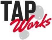 TAP WORKS