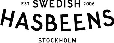 EST SWEDISH 2006 HASBEENS STOCKHOLM