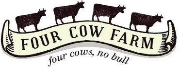 FOUR COW FARM FOUR COWS, NO BULL