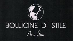 BOLLICINE DI STILE BE A STAR