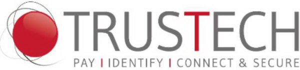 TRUSTECH PAY IDENTIFY CONNECT & SECURE