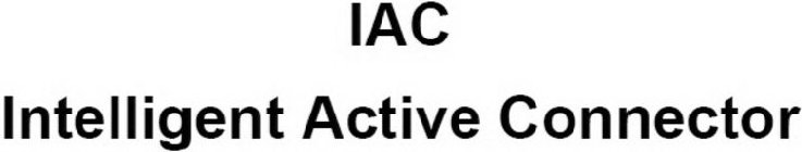 IAC INTELLIGENT ACTIVE CONNECTOR
