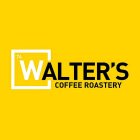 74 WALTER'S COFFEE ROASTERY
