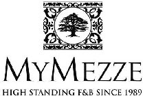 MYMEZZE HIGH STANDING F&B SINCE 1989