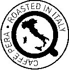 CAFFÈ PERA · ROASTED IN ITALY
