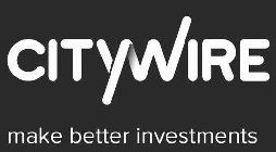 CITYWIRE MAKE BETTER INVESTMENTS