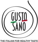 GUSTO SANO THE ITALIAN FOR HEALTHY TASTE