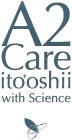 A2 CARE ITO'OSHII WITH SCIENCE