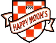 HAPPY MOON'S SINCE 1999