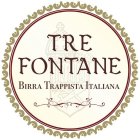 TRE FONTANE BIRRA TRAPPISTA ITALIANA
