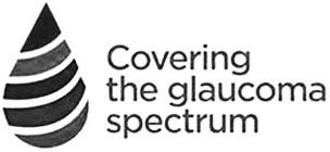 COVERING THE GLAUCOMA SPECTRUM