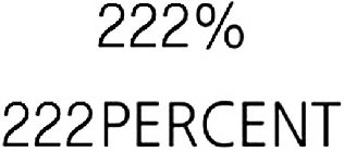222% 222PERCENT
