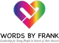 WORDS BY FRANK LEADERSHIP FOR YOUNG PEOPLE IN SEARCH OF THEIR ANSWER