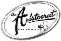 THE ARISTOCRAT BAKESHOP