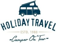 HOLIDAY TRAVEL ESTD. 1980 -CAMPER ON TOUR-