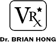 VRX DR. BRIAN HONG
