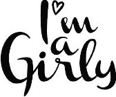 I'M A GIRLY