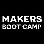 MAKERS BOOT CAMP