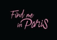 FIND ME IN PARIS