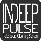 INDEEP PULSE TELESCOPIC CLEANING SYSTEM