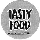 TASTY FOOD BAR & RESTAURANT