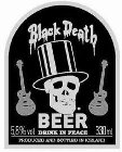 BLACK DEATH BEER DRINK IN PEACE